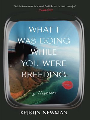 cover image of What I Was Doing While You Were Breeding